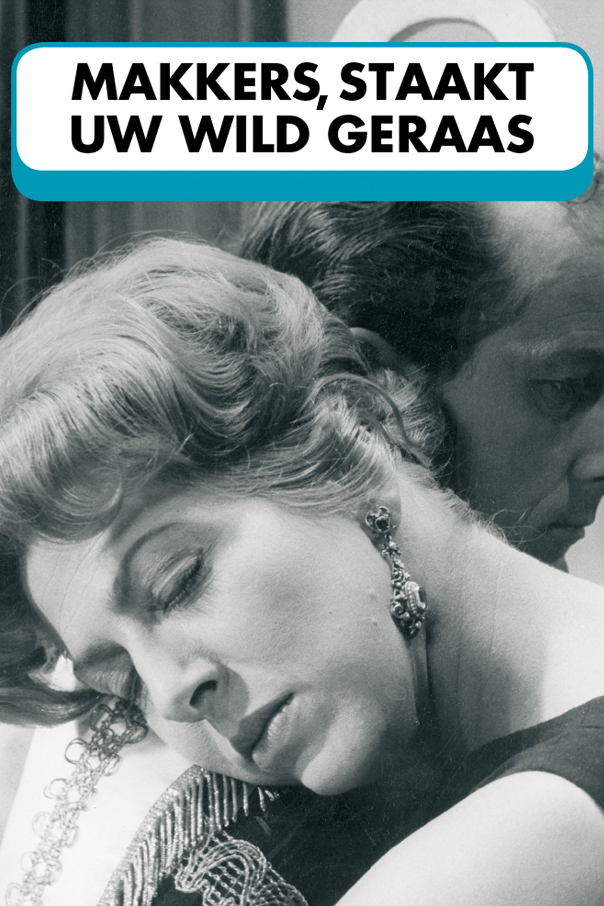 Makkers Staakt Uw Wild Geraas
