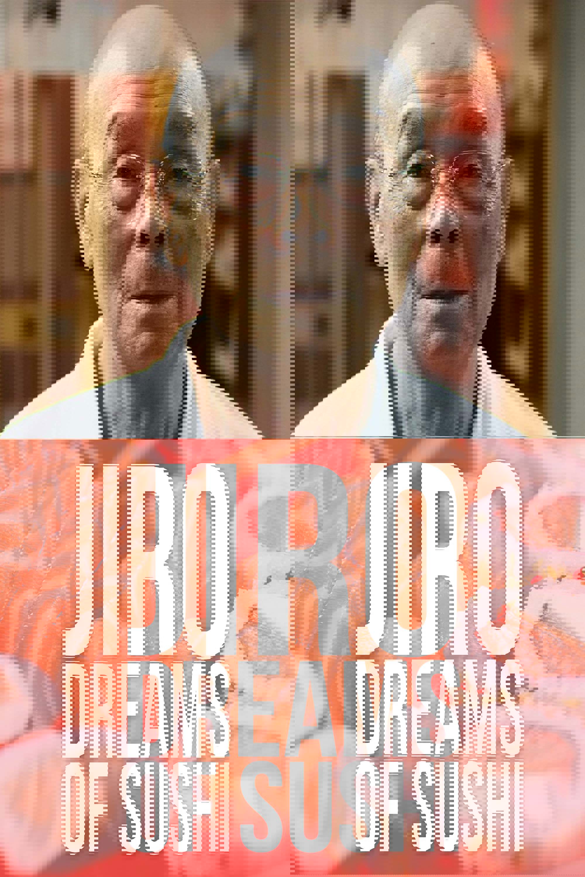 Jiro dreams of Sushi