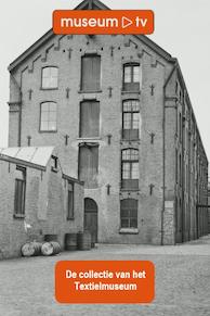 De collectie van het TextielMuseum