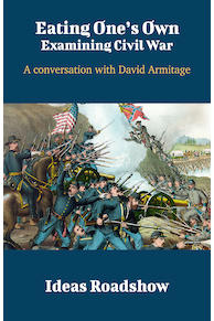 Eating One's Own: Examining Civil War - A Conversation with David Armitage