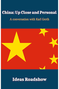 China: Up Close and Personal - A Conversation with Karl Gerth